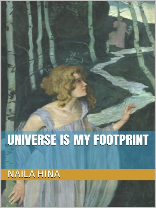 Title details for Universe Is My Footprint by Naila Hina - Available